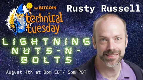 How Lightning Works at the Nuts-and Bolts Level with Rusty Russell #TechnicalTuesday