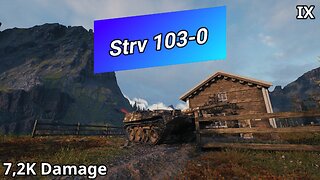 Strv 103-0 (7,2K Damage) | World of Tanks