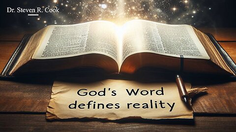 God's Word Defines Reality