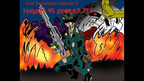 Lost Sequentals Episode 2 Fanboys Vs. Zombies Pt.2