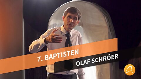 7. Die Baptisten # Olaf Schröer # Was kann ich glauben