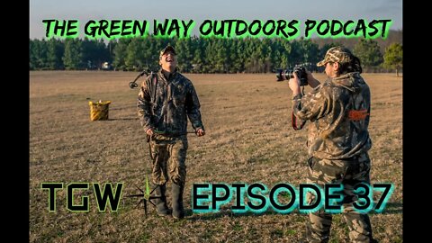 E:37 The Green Way Outdoors Podcast