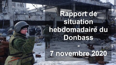 Rapport de situation hebdomadaire du Donbass – 7 novembre 2020