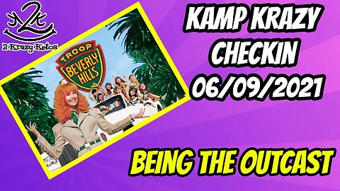 Kamp Krazy Check in - Being the outcast