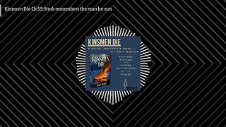 Norse Mythology: The Kinsmen Die Podcast - Kinsmen Die Ch 55: Hodr remembers the man he was