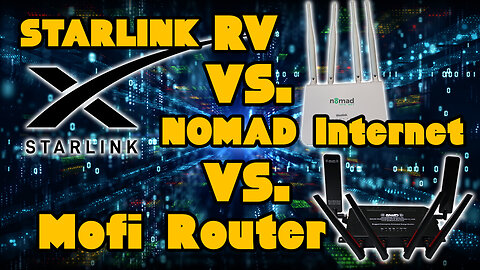 Starlink Vs. Mofi 5500 Vs. Nomad Internet