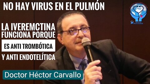 NO HAY VIRUS EN EL PULMÓN LA IVERMECTINA FUNCIONA PORQUE ES ANTI TROMBÓTICA