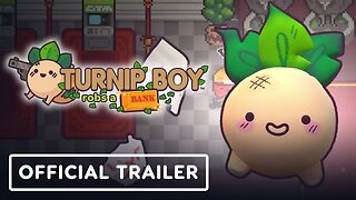 Turnip Boy Robs a Bank - Official Launch Trailer