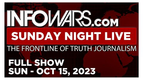 SUNDAY NIGHT LIVE [FULL] Sun 10/15/23 • Is The FBI Setting The Stage For a Hamas-Style Terror Attack