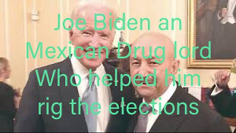 Joe Biden meet in May 12 2018 with Mexican crime lord for help on rigging USA elections