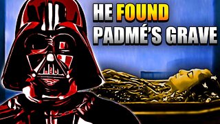 How Did Darth Vader Find Padmé's Grave?