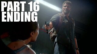 The Last Of Us Part 1 - Walkthrough Gameplay Part 16 - The End
