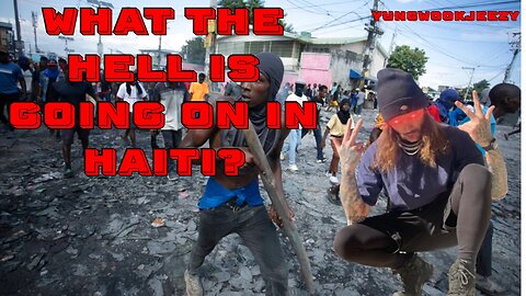 What The Hell Is Going On In Haiti?