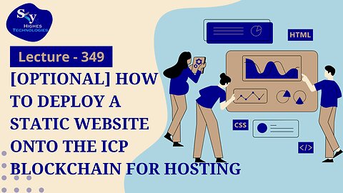 349. How to Deploy a Static Website onto the ICP Blockchain| Skyhighes | Web Development