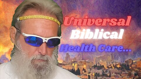 Biblical Health #46: Why The U.S. Doesn't View Health-Care As A Human Right Biblically...