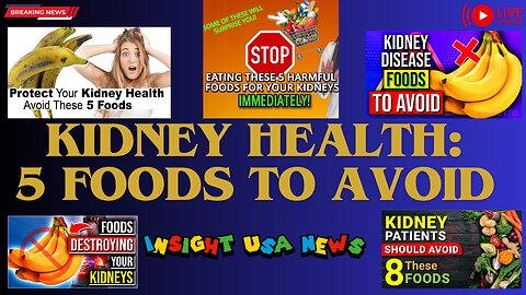 Kidney Health: 5 Foods to Avoid