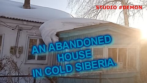 An abandoned house in cold Siberia.