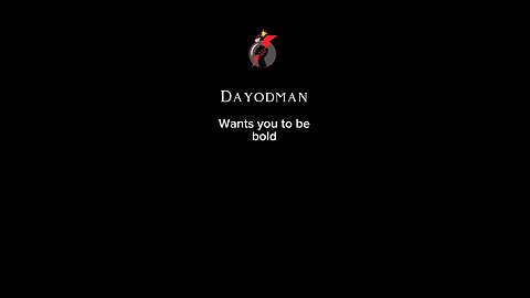 Dayodman Wants You To Be Bold #dayodman #motivation #boldness #you #eeyayyahh