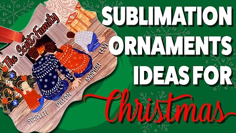 Sublimation Ornaments - My best Christmas sublimation DIY idea yet!