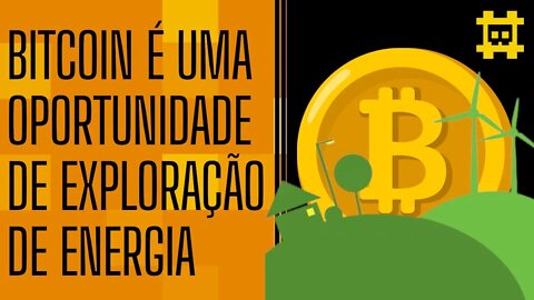 Bitcoin como oportunidade de explorar energia renováveis de maneira eficiente - [CORTE]