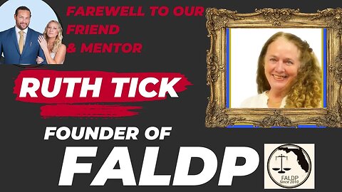 Farewell Tribute To Our Friend & Legal Document Service Mentor FALDP Founder Ruth Tick