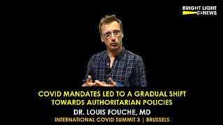 Covid Mandates Led To A Gradual Shift Towards Authoritarian Policies -Dr. Louis Fouche