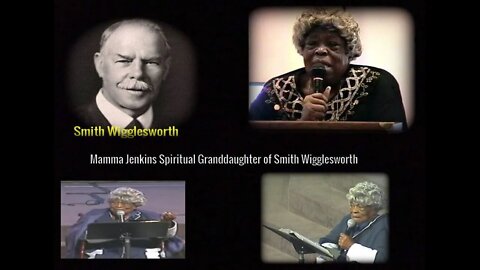 Mamma Jenkins Spiritual Granddaughter of Smith Wigglesworth