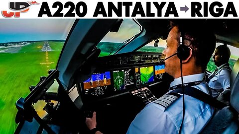 Piloting AIRBUS A220 Antalya to Riga | Cockpit Views