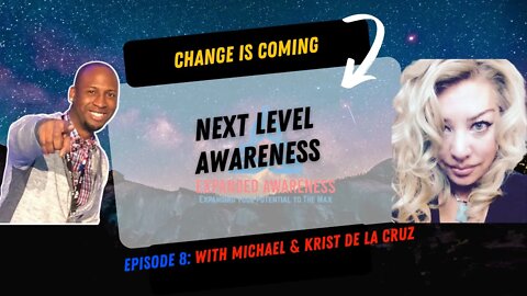 Next Level Awareness | Change Is Coming