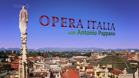 Opera Italia: Beginnings (Episode 1)