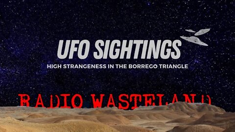 UFO Sightings in the Borrego Triangle: Shadows In The Desert