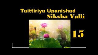 Taittiriya Upanishad Siksha Valli 15