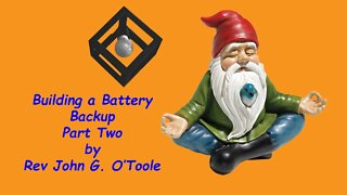 Building a Battery Backup Part 2