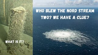 Shocking New Clue to Who Blew the Nord Stream 2