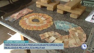 Coronel Fabriciano: três pessoas são presas durante operação realizada pela Policia Militar