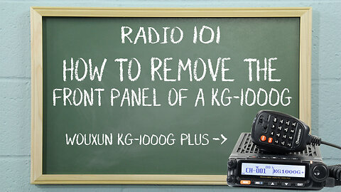 How to Remove the Front Panel of the Wouxun KG-1000G | Radio101