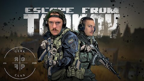 LIVE: It's Time...to Dominate | Escape From Tarkov | RG_Gerk Clan