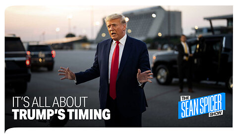 It’s ALL about Trump’s timing