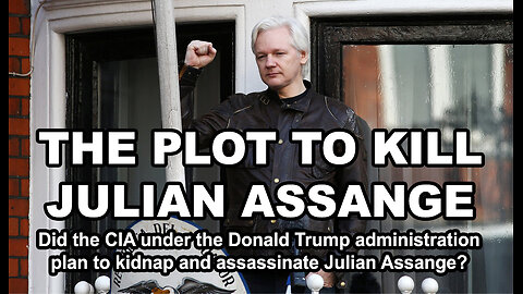 The Plot to Kill Julian Assange: Report Reveals CIA’s Plan to Kidnap, Assassinate WikiLeaks Founder