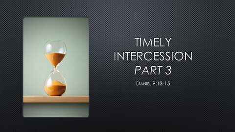 7@7 #137: Timely Intercession 3