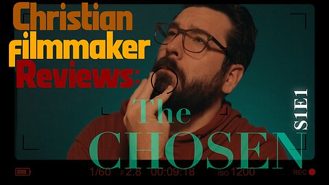 Christian Filmmaker Reviews: The Chosen | S1 E1