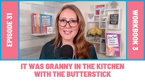 It Was Granny in the Kitchen with the Butterstick [EP31] Dear Food Podcast