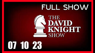 DAVID KNIGHT (Full Show) 07_10_23 Monday