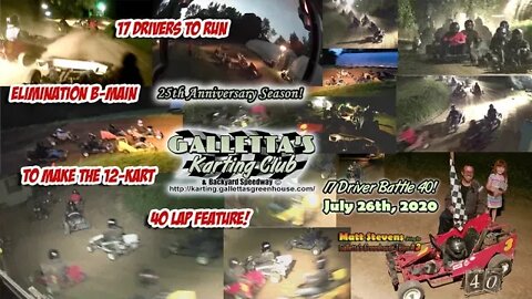 2020/07/26 - Tower cam Galletta's Greenhouse Kartway 20-Lap B-Main and Regular 45-lapper!