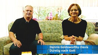 Durstig nach Gott - Dennis Goldsworthy Davis (Aug. 2018)