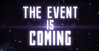 THE EVENT IS COMING