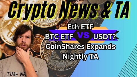 Eth ETF, BTC ETF VS USDT?, CoinShares Expands, Nightly TA -EP404 11/16/23 #crypto #cryptocurrency