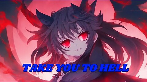 NIGHTCORE - TAKE YOU TO HELL