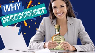 This is Why You Should Get Drunk Before a Job Interview