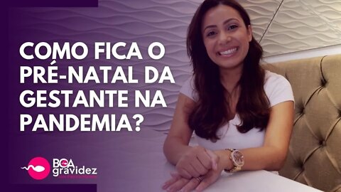 PRÉ NATAL DA GESTANTE DURANTE A PANDEMIA, devo ir em todas as consultas?